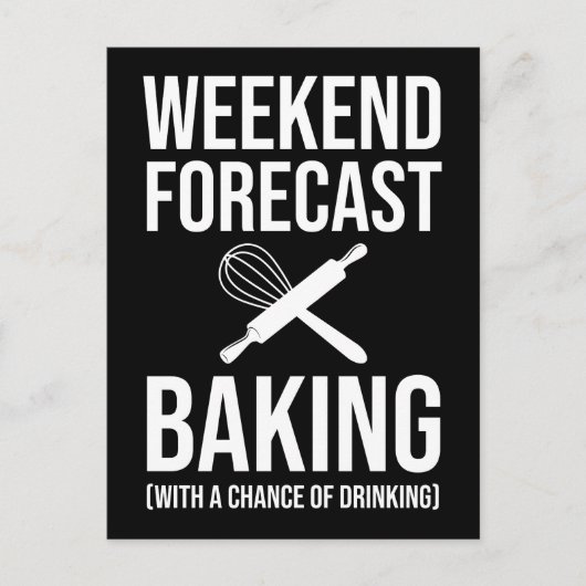 週末の予測ベーキングと飲酒の可能性 ポストカード (正面)