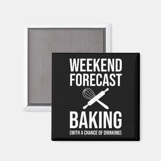 週末の予測ベーキングと飲酒の可能性 マグネット (正面/裏面)
