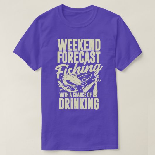 週末の予測魚釣りと飲酒の可能性 Tシャツ (デザイン正面)