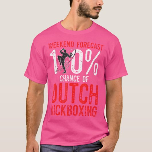 週末の予測100ムエタイオランダKicのチャンス Tシャツ (正面)