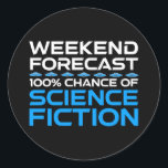 週末の予測 – Science Fictionの100%の可能性 ラウンドシール<br><div class="desc">週末の予測 – 100%SFのチャンス。SFおもしろい、宇宙を愛し、宇宙を探索する男、女、10代または子供のためのSF恋人ギフトアイディアであり、サイエンスフィクションギークまたはおたくである。SF本やSFテレビ番組、SF映画が好き？あなたはもしSFファンとユーモアのセンスを持つ、このデザインはあなたのために完璧だ！</div>