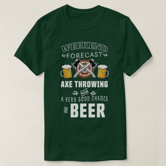 週末の予測Ax投げビールおもしろいギフト Tシャツ (デザイン正面)
