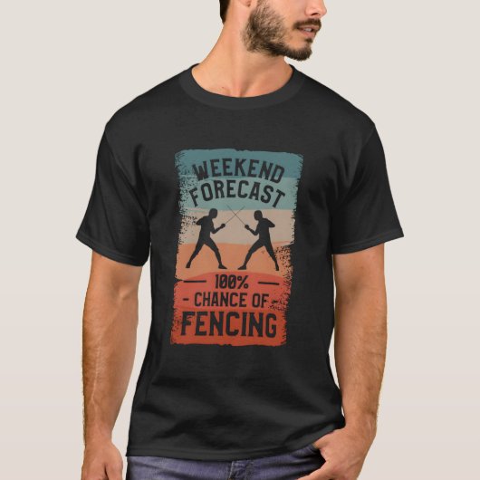 週末の天気予報は100%フェンシング Tシャツ (正面)