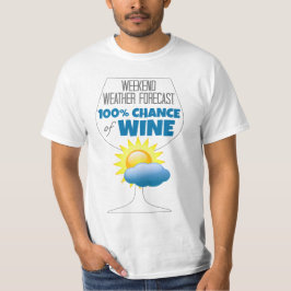 週末の天気予報サニー100%ワインのチャンス Tシャツ