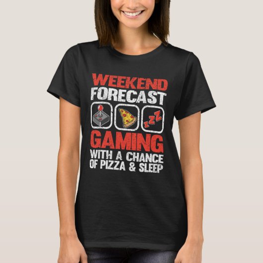 週末の天気予報:ピザとゲーム Tシャツ (正面)