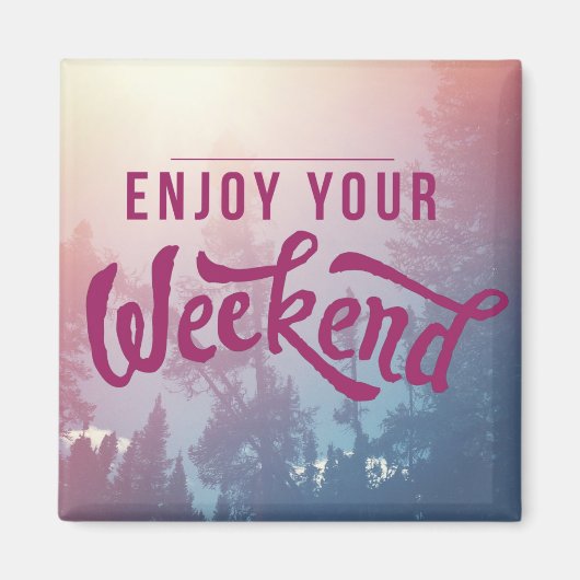 週末の準備ができている マグネット (正面)