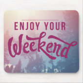 週末の間用意して下さい マウスパッド (正面)