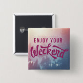 週末の間用意して下さい 缶バッジ (正面&裏面)