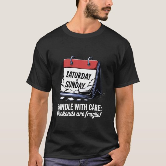 週末はデリケート!取り扱い注意 Tシャツ (正面)