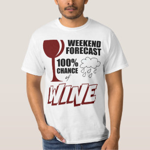 週末はワインの曇った100%のチャンスを予測しました Tシャツ