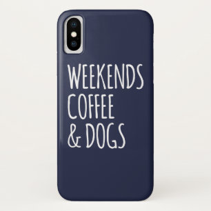 週末コーヒーおよび犬の休日の引用文 iPhone X ケース
