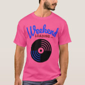 週末読み込み… Tシャツワークウィークおもしろいユーモアティー Tシャツ (正面)