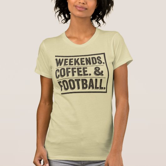 週末、コーヒー、サッカー Tシャツ (正面)