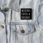 週末、コーヒー、野球だ 缶バッジ (インサイチュ)