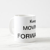 進むことを保って下さい コーヒーマグカップ (正面左)