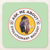 進化生物学のマンモスTシャツ Ask Me About Evolutionary Biology スクエアペーパーコースター (正面)