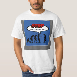 進化私に続くことを止めて下さい Tシャツ
