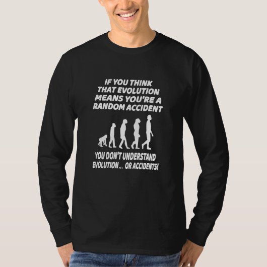 進化科学 無神論者ユーモアの引用 Tシャツ (正面)