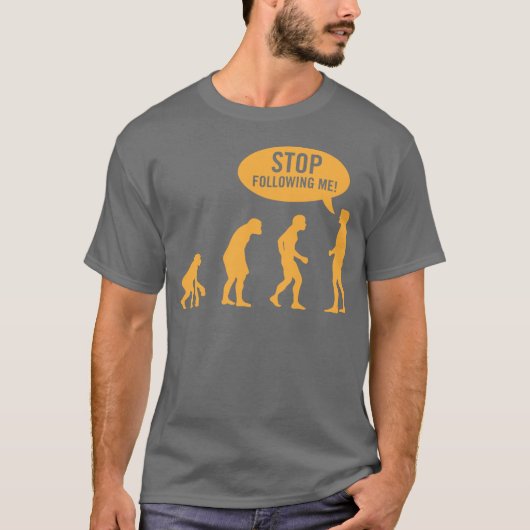進化-私に続く停止! Tシャツ (正面)