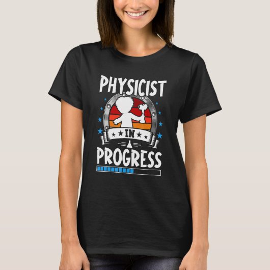 進行中の物理学者の訓練生 Tシャツ (正面)