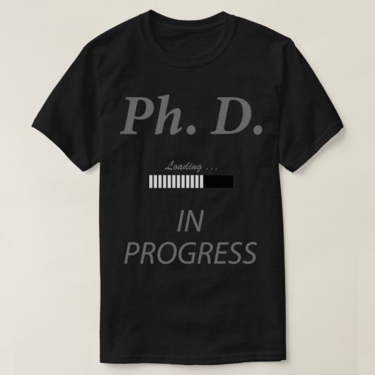 進行中のPhD進行バー勉強進行中のログ Tシャツ (デザイン正面)