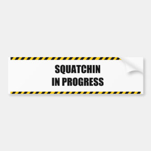 進行中のSquatchin バンパーステッカー
