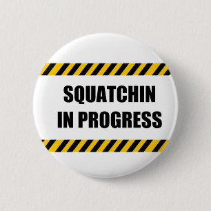 進行中のSquatchin 缶バッジ