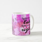 遅いがあるためにより着くために醜いよくして下さい コーヒーマグカップ (正面右)