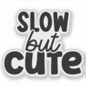 遅いが可愛い シール (正面)