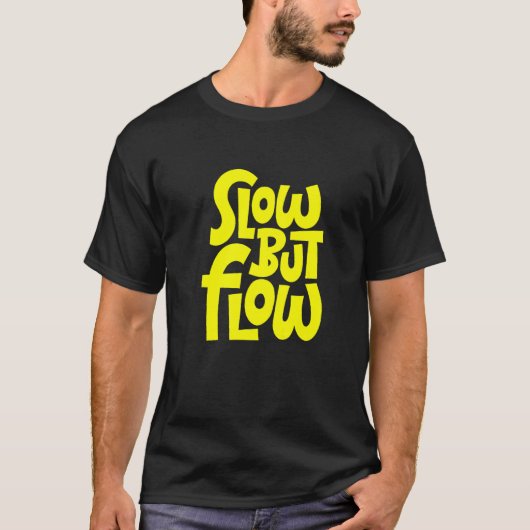 遅いが新しい流れ Tシャツ (正面)