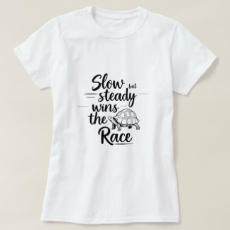遅いが着実にレースに勝つ – やる気を起こさせる女性 Tシャツ