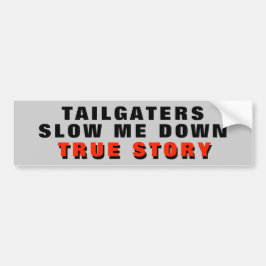 遅いTailgaters私、本当の物語の赤 バンパーステッカー
