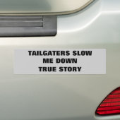 遅いTailgaters私、本当の物語 バンパーステッカー (車上)
