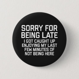 遅くおもしろいな引用文があることのために残念 缶バッジ