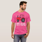 遅くなってごめんなさいトラクター見た Tシャツ (正面フル)