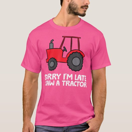 遅くなってごめんなさいトラクター見た Tシャツ (正面)