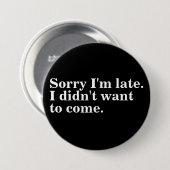 遅くなってごめんなさい。嫌だった。内向来きだ 缶バッジ (正面&裏面)