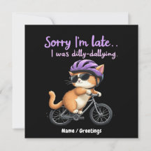 遅くなってごめんなさい、私はぐずぐずしていた