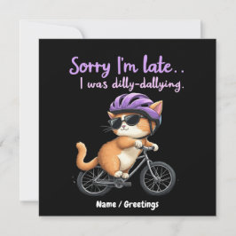 遅くなってごめんなさい、私はぐずぐずしていた 招待状