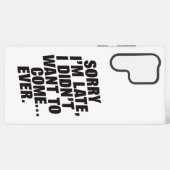 遅くなってごめんねおもしろい内向皮肉引用文 SAMSUNG GALAXYケース (裏面横)