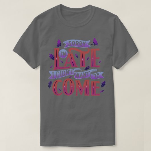 遅くなってごめんね来 Tシャツ (デザイン正面)