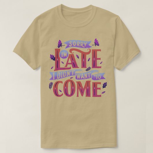遅くなってごめんね来 Tシャツ (デザイン正面)