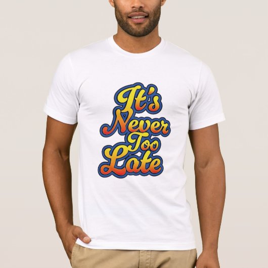 遅くはない Tシャツ (正面)