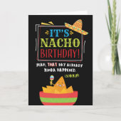 遅れた誕生日おもしろい、それはNACHO誕生日カード カード (正面)