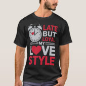 遅れてきた忠誠心のTシャツ Tシャツ (正面)
