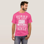 遅れてごめんなさいビリヤード台を見た Tシャツ (正面フル)