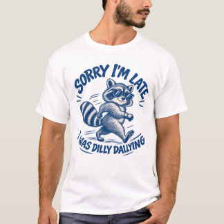 遅れてすみません アライグマ ダラダラ コメディー Tシャツ