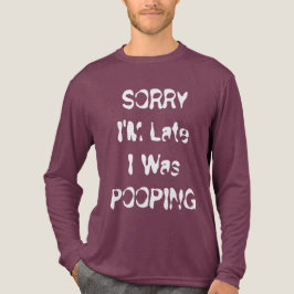 遅れてすみません、ウンチしてました おもしろトイレ系Tシャツ トライブレンドTシャツ