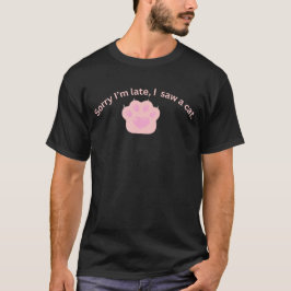 遅れてすみません、猫を見ました 面白い Tシャツ