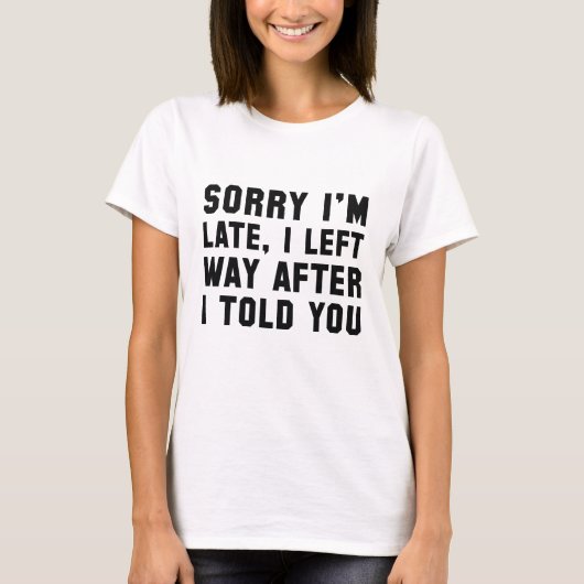 遅れてすみません Tシャツ (正面)